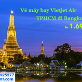 Vé máy bay Vietjet Air TPHCM đi Bangkok khuyến mãi chỉ từ 1.691.000 đ