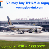 Vé máy bay TPHCM đi Singapore (SGN –SIN) Singapore Airlines