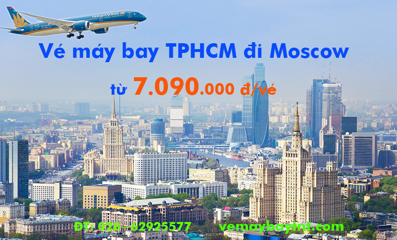 Vé máy bay TPHCM đi Moscow (Sài Gòn – Moskva) Vietnam Airlines