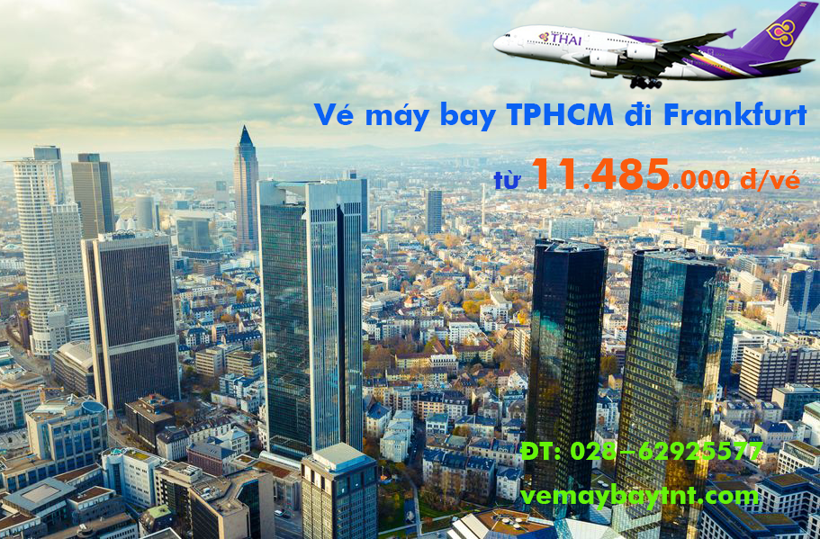 Vé máy bay Sài Gòn Frankfurt (TPHCM đi Frankfurt, FRA) Thai Airways