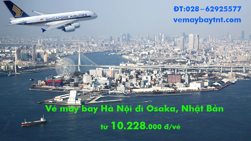 Vé máy bay Hà Nội đi Osaka (HAN - KIX) Singapore Airlines từ 10.288k