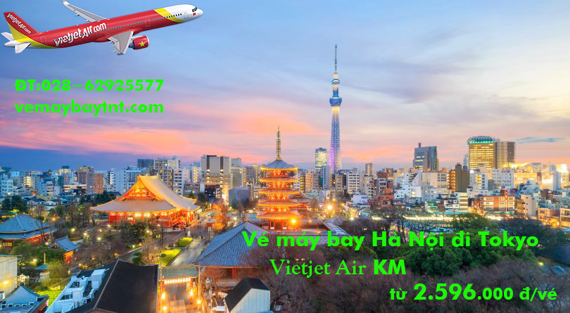 Vé máy bay Hà Nội đi Tokyo Vietjet Air giá rẻ, KM từ 2.596k