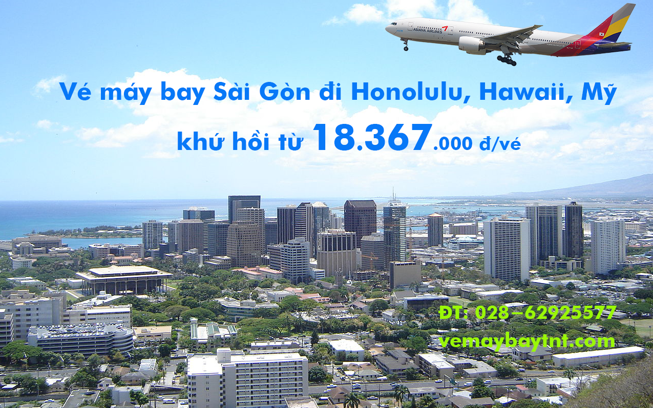 Vé máy bay TPHCM Sài Gòn đi Honolulu (SGN-HNL) Hawaii, Mỹ hãng Asiana
