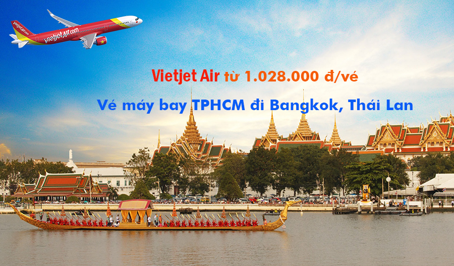 Vé máy bay giá rẻ Vietjet Air Sài Gòn đi Bangkok Thái Lan