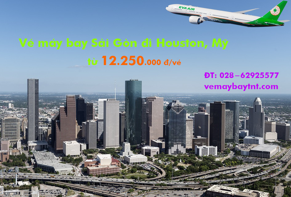 Vé máy bay Sài Gòn Houston (TPHCM đi Houston, IAH, Mỹ) Eva Air