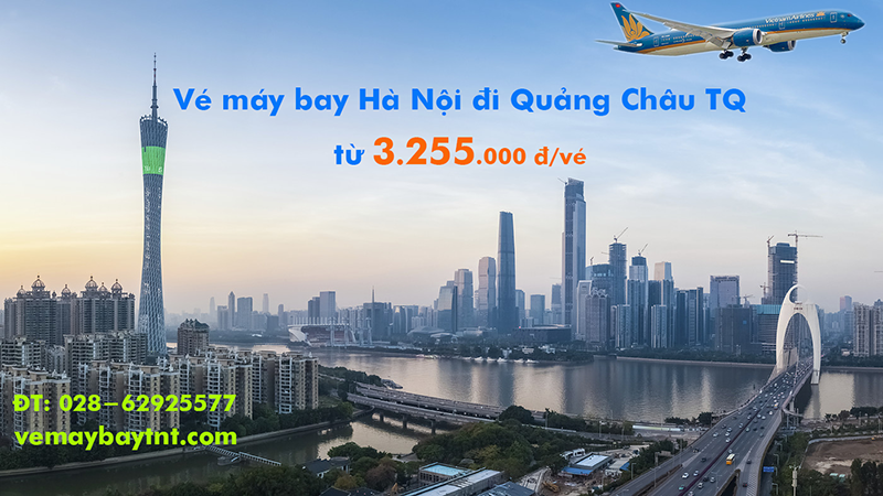 Vé máy bay Hà Nội đi Quảng Châu Vietnam Airlines (HAN – CAN) từ 3.255k