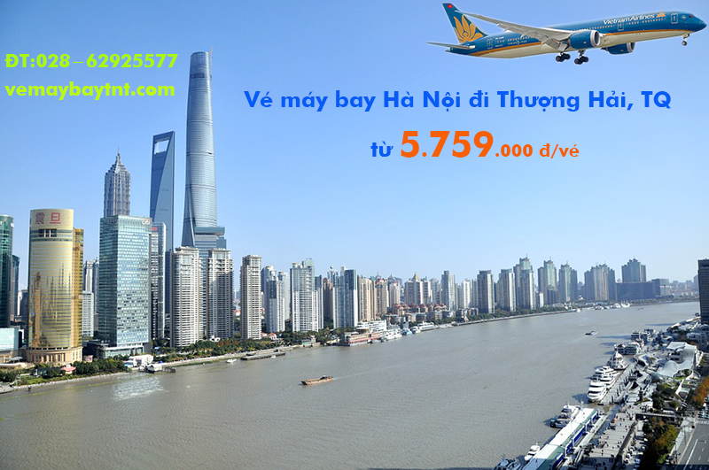 Vé máy bay Hà Nội đi Thượng Hải (HAN-PVG) Vietnam Airlines từ 5.759k