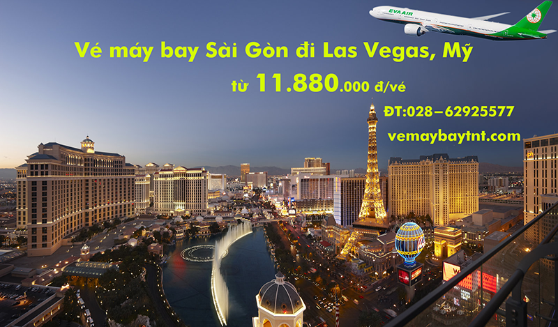 Vé máy bay Sài Gòn Las Vegas (TPHCM đi Las Vegas) Eva Air từ 11.880k