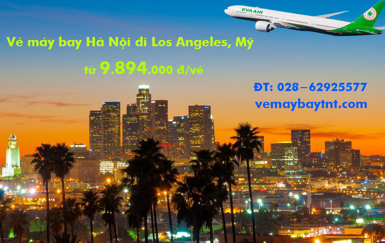 Vé máy bay Hà Nội Los Angeles, Mỹ (HAN – LAX) Eva Air từ 9.894k