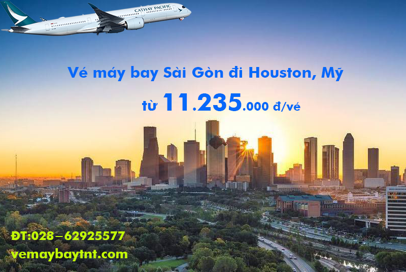 Vé máy bay Sài Gòn Houston, Texas (SGN–IAH) Cathay Pacific từ 11.235k