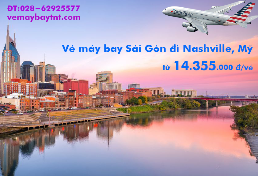 Vé máy bay Sài Gòn Nashvilles (SGN-BNA) American Airlines từ 14.355 k