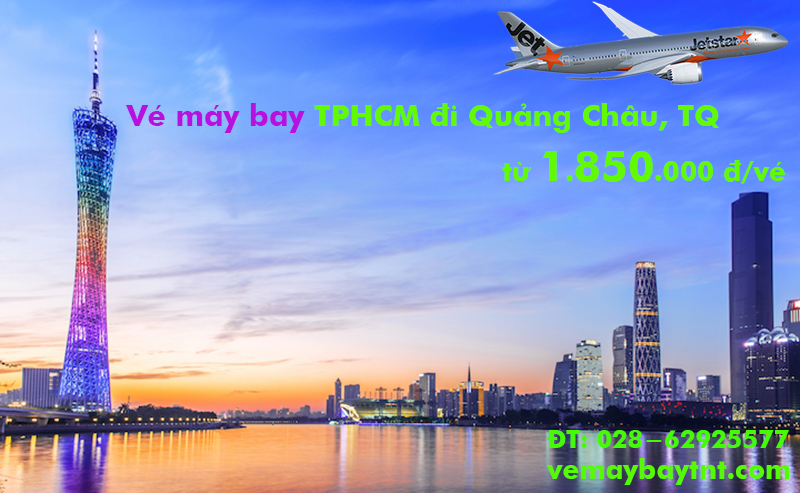 Giá vé máy bay từ TPHCM đi Quảng Châu (Sài Gòn Quảng Châu) từ 1.850k