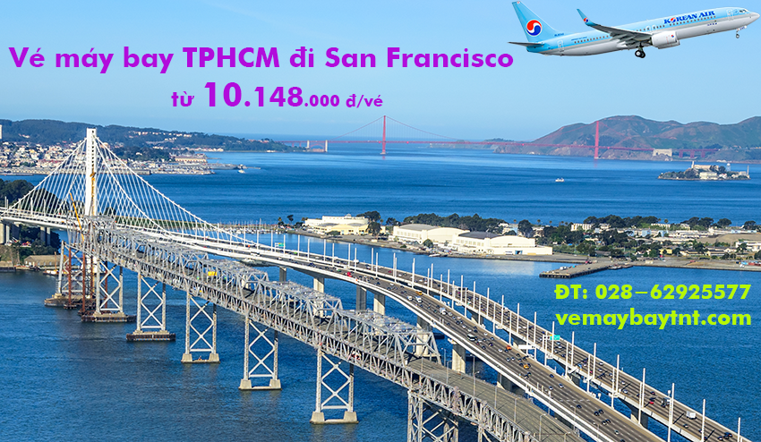 Vé máy bay Sài Gòn San Francisco (TPHCM đi San Francisco) từ 9.500k