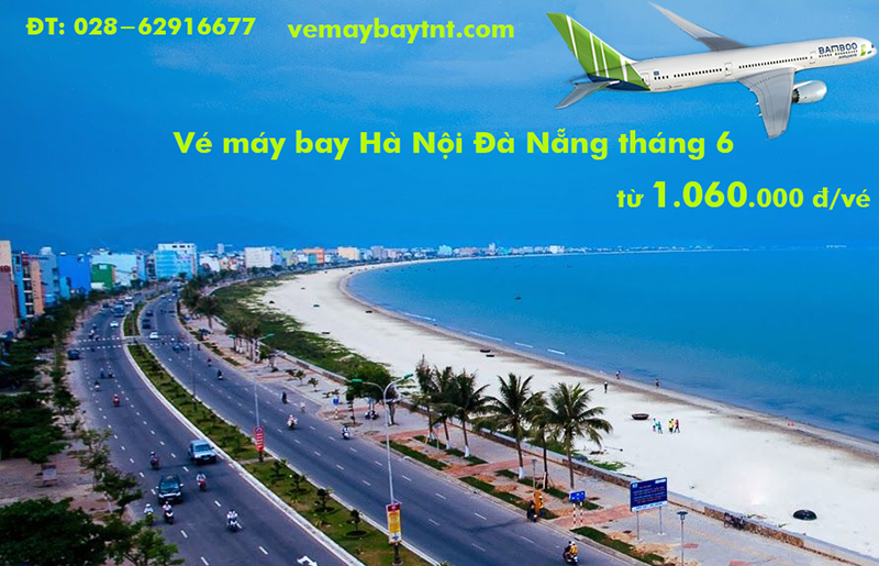 Vé máy bay Hà Nội Đà Nẵng tháng 6/2020, từ Đà Nẵng đi Hà Nội giá rẻ