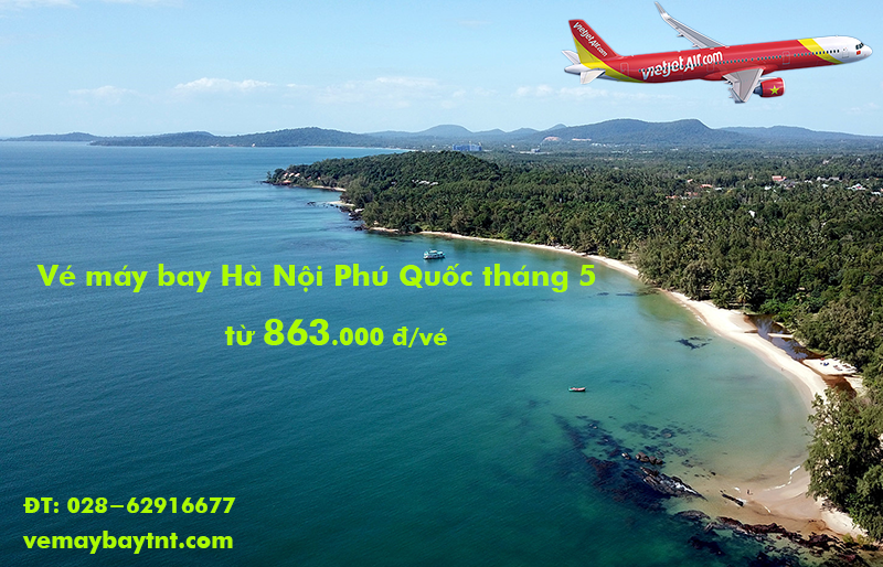 Vé máy bay Hà Nội Phú Quốc giá rẻ tháng 5/2020, rẻ nhất từ 863k