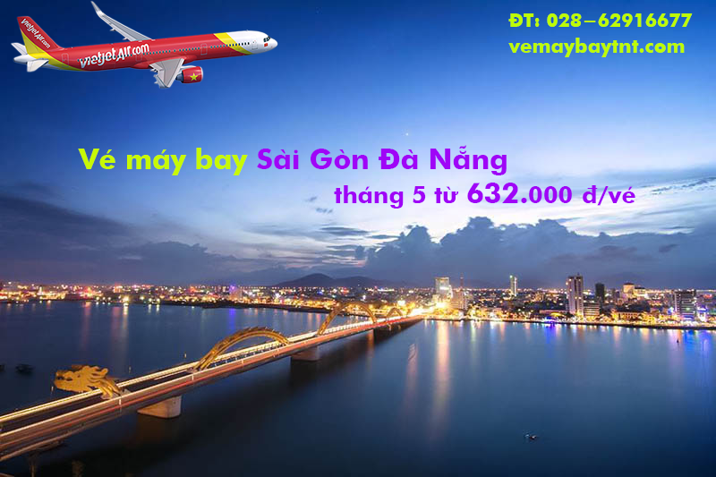 Vé máy bay Sài Gòn Đà Nẵng giá rẻ nhất tháng 5/2020 từ 632k