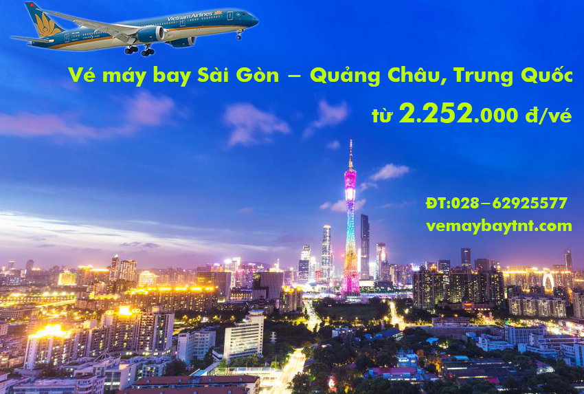 Vé máy bay Sài Gòn Quảng Châu (TPHCM đi Guangzhou) giá rẻ từ 2.252k