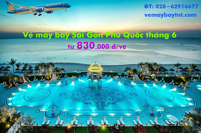 Vé máy bay Sài Gòn Phú Quốc tháng 6/2020 TPHCM Phú Quốc giá rẻ từ 830k