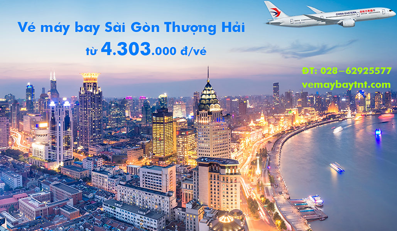 Vé máy bay Sài Gòn Thượng Hải, Shanghai bay thẳng giá rẻ nhất từ 4303k