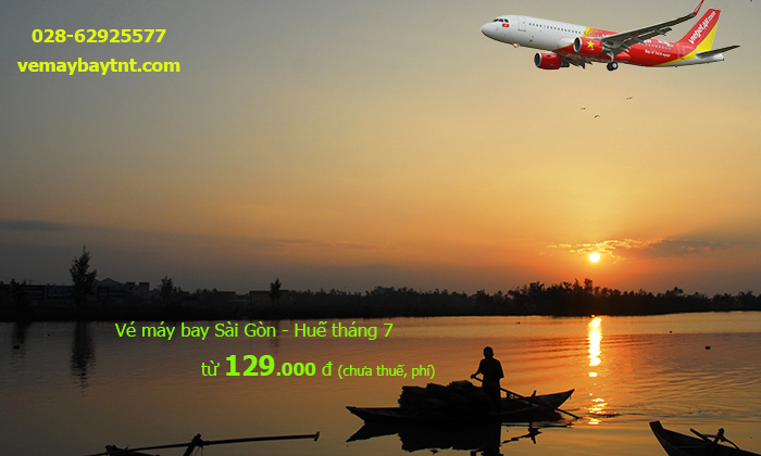 Vé máy bay Sài Gòn Huế tháng 7/2020 từ 129.000 đ