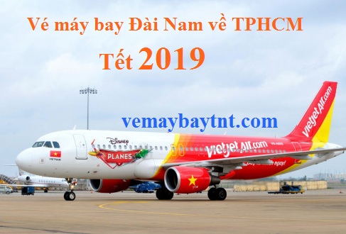 Giá vé máy bay Đài Nam về TPHCM (Tainan Sài Gòn) Vietjet tết 2019