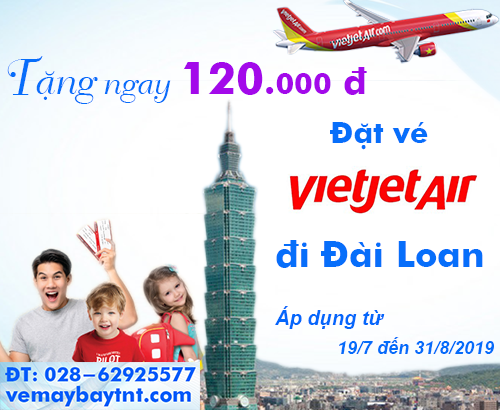 Đặt vé máy bay Vietjet Air đi Đài Loan tặng ngay 120.000 đ