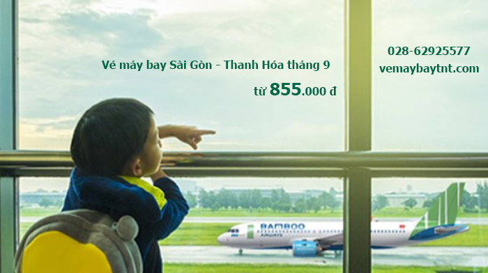 Vé máy bay Sài Gòn Thanh Hóa tháng 9/2020 từ 750.000 đ