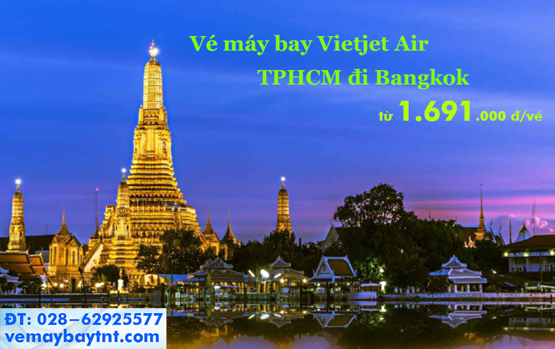 Vé máy bay Vietjet Air TPHCM đi Bangkok khuyến mãi chỉ từ 1.691.000 đ