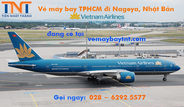Giá vé máy bay Sài Gòn Nagoya (TPHCM đi Nagoya) Vietnam Airlines