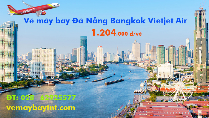 Vé máy bay Đà Nẵng Bangkok Vietjet Air chỉ từ 1.204.000 đ