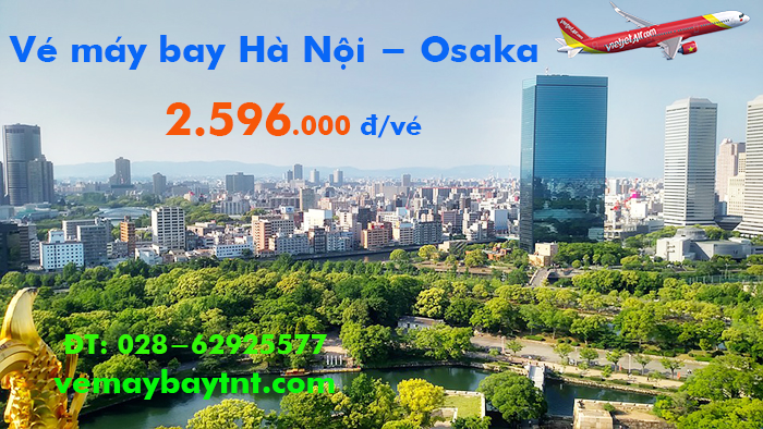 Vé máy bay Hà Nội Osaka (HAN - KIX) khứ hồi Vietjet Air từ 5.217.000 đ