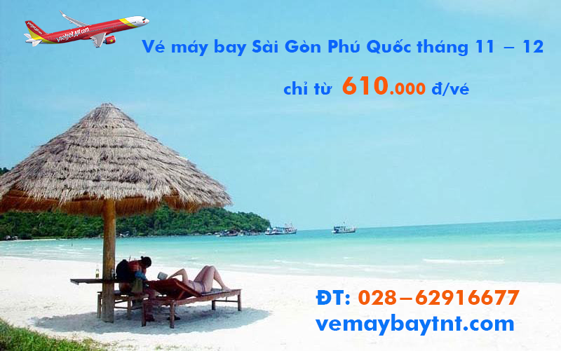 Vé máy bay Sài Gòn Phú Quốc từ 610 k rẻ nhất tháng 11, 12