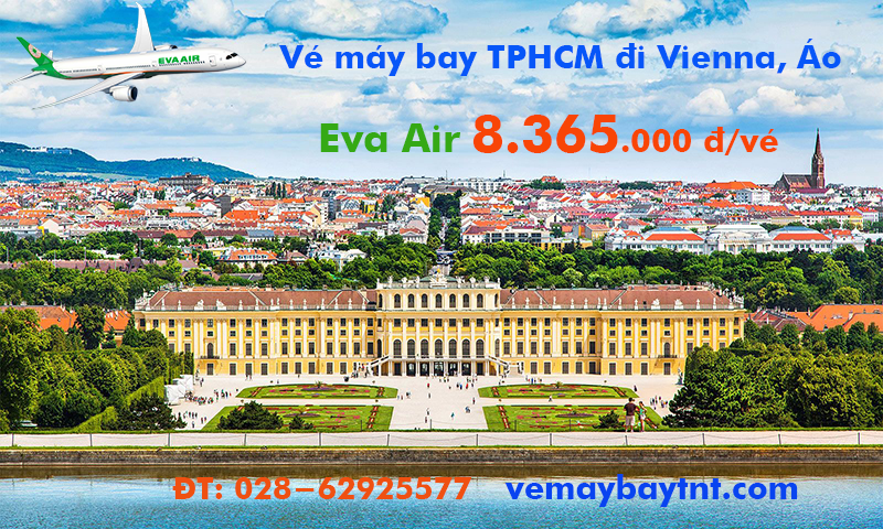 Vé máy bay TPHCM đi Vienna (Sài Gòn Vienna, Áo) Eva Air từ 8.365 k