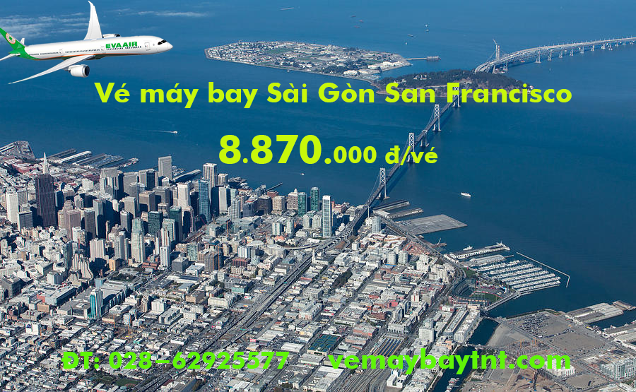 Vé máy bay Sài Gòn San Francisco (SGN-SFO) Eva Air Air từ 8.870.k