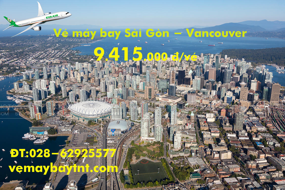Vé máy bay Sài Gòn Vancouver (TPHCM đi Vancouver) Eva Air từ 9.415 k